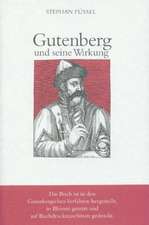 Gutenberg und seine Wirkung