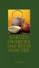 Das Buch vom Tee. Sonderausgabe