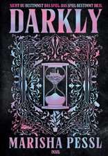 Darkly