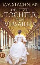 Die letzte Tochter von Versailles