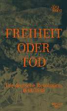 Freiheit oder Tod