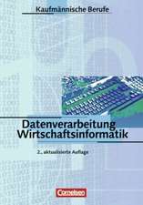 Datenverarbeitung/ Wirtschaftsinformatik für kaufmännische Berufe. Schülerbuch