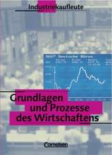 Grundlagen und Prozesse des Wirtschaftens. Industriekaufleute