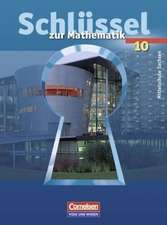 Schlüssel zur Mathematik 10. Schuljahr. Schülerbuch. Mittelschule Sachsen