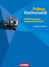 Fokus Mathematik 10. Schuljahr Schülerbuch. Gymnasium Nordrein-Westfalen