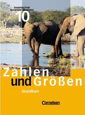 Zahlen und Größen 10. Schülerbuch Grundkurs. Neue Ausgabe. Gesamtschule. Nordrhein-Westfalen