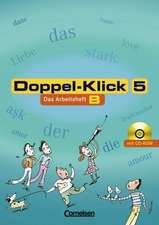 Doppelklick 5. Arbeitsheft B mit Lösungen und CD-ROM. Allgemeine Ausgabe und Nordrhein-Westfalen