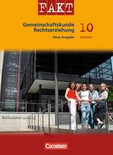 Fakt Gemeinschaftskunde/Rechtserziehung. Mittelschule Sachsen 10. Schuljahr - Schülerbuch. Neue Ausgabe