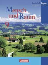 Mensch und Raum. 9. Schülerbuch. Realschule. Bayern. Neubearbeitung