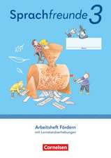 Sprachfreunde 3. Schuljahr. Arbeitsheft Fördern - Östliche Bundesländer und Berlin