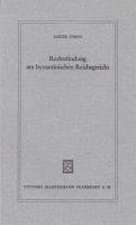 Rechtsfindung am byzantinischen Reichsgericht