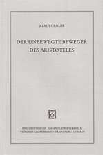 Der Unbewegte Beweger Des Aristoteles: Studien Zur Neuplatonischen Philosophie Und Ihrer Wirkungsgeschichte