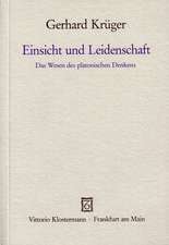 Einsicht Und Leidenschaft: Das Wesen Des Platonischen Denkens