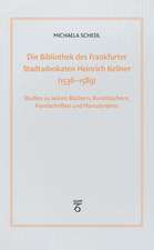 Die Bibliothek des Frankfurter Stadtadvokaten Heinrich Kellner (1536-1589)