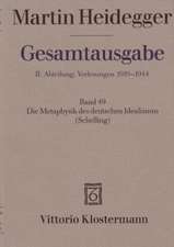 Martin Heidegger, Gesamtausgabe: Band 49 Die Metaphysik Des Deutschen Idealismus (Schelling)