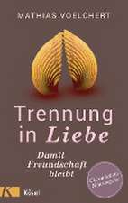 Trennung in Liebe ... damit Freundschaft bleibt