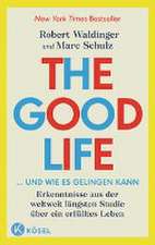 The Good Life ... und wie es gelingen kann