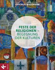 Feste der Religionen - Begegnung der Kulturen