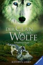 Der Clan der Wölfe 02: Schattenkrieger