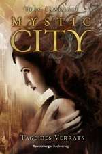 Mystic City 2. Tage des Verrats