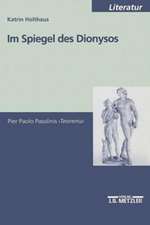 Im Spiegel des Dionysos: Pier Paolo Pasolinis 