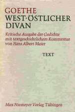 West-östlicher Divan: Kritische Ausgabe der Gedichte mit textgeschichtlichem Kommentar