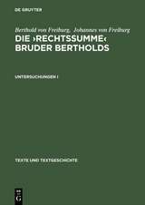 Die 'Rechtssumme' Bruder Bertholds: Untersuchungen I