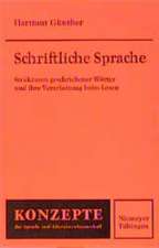 Schriftliche Sprache: Strukturen geschriebener Wörter und ihre Verarbeitung beim Lesen