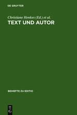 Text und Autor: Beiträge aus dem Venedig-Symposium 1998 des Graduiertenkollegs »Textkritik« (München)