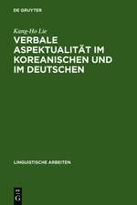 Verbale Aspektualität im Koreanischen und im Deutschen: mit besonderer Berücksichtigung der aspektuellen Verbalperiphrasen