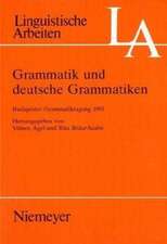 Grammatik und deutsche Grammatiken: Budapester Grammatiktagung 1993