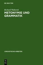 Metonymie und Grammatik: Kontiguitätsphänomene in der französischen Satzsemantik