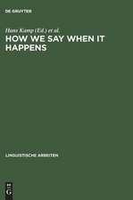 How we say WHEN it happens: Contributions to the theory of temporal reference in natural language