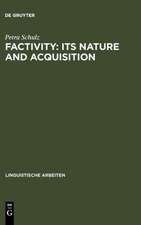 Factivity: Its Nature and Acquisition