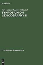 Symposium on Lexicography II: proceedings of the Second International Symposium on Lexicography, May 16 - 17, 1984 at the University of Copenhagen