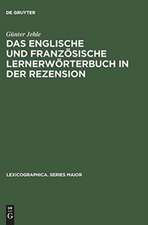 Das englische und französische Lernerwörterbuch in der Rezension: Theorie und Praxis der Wörterbuchkritik