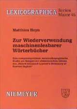 Zur Wiederverwendung maschinenlesbarer Wörterbücher: eine computergestützte metalexikographische Studie am Beispiel der elektronischen Edition des 