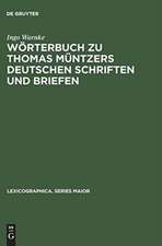 Wörterbuch zu Thomas Müntzers deutschen Schriften und Briefen