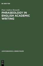 Phraseology in English Academic Writing: Some implications for language learning and dictionary making