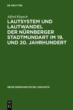 Lautsystem und Lautwandel der Nürnberger Stadtmundart im 19. und 20. Jahrhundert