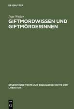 Giftmordwissen und Giftmörderinnen: Eine diskursgeschichtliche Studie