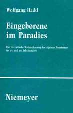 Eingeborene im Paradies: Die literarische Wahrnehmung des alpinen Tourismus im 19. und 20. Jahrhundert