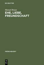 Ehe, Liebe, Freundschaft: Semantik der Vergesellschaftung im frühneuhochdeutschen Prosaroman