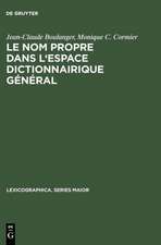 Le nom propre dans l'espace dictionnairique général: Études de métalexicographie