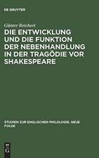 Die Entwicklung und die Funktion der Nebenhandlung in der Tragödie vor Shakespeare