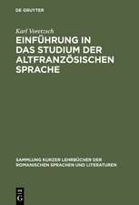 Einführung in das Studium der altfranzösischen Sprache