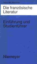 Die französische Literatur: Einführung und Studienführer – Von den Anfängen bis zur Gegenwart