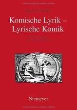 Komische Lyrik – Lyrische Komik: Über Verformungen einer formstrengen Gattung