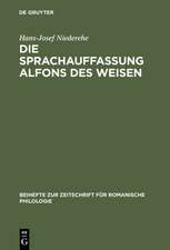 Die Sprachauffassung Alfons des Weisen: Studien zur Sprach- und Wissenschaftsgeschichte