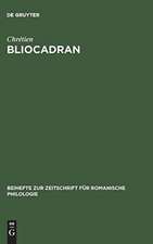 Bliocadran: A Prologue to the Perceval of Chrétien de Troyes ; Edition and Critical Study